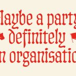 Maybe a party, definitely an organisation